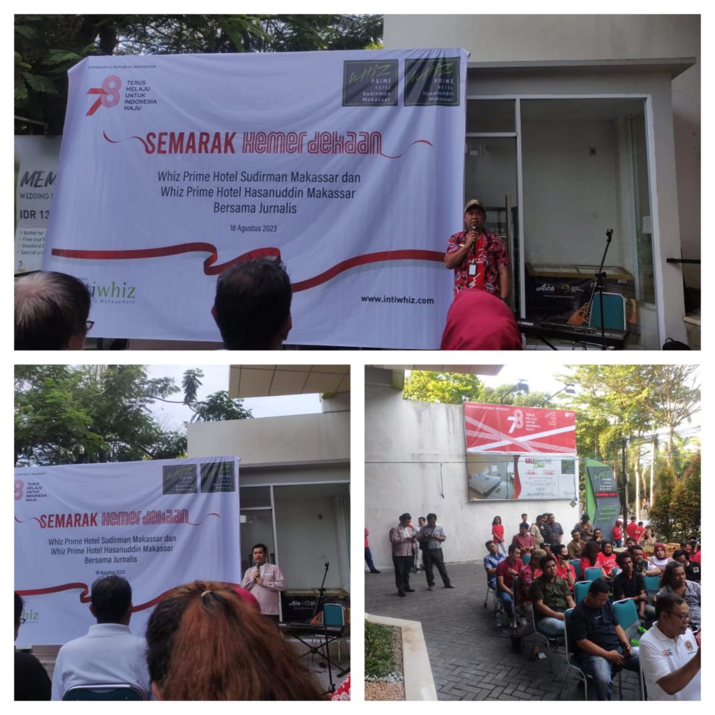 Semarak Kemerdekaan Whiz Prime Hotel Sudirman dan Whiz Prime Hotel Hasanuddin bersama Jurnalis.
