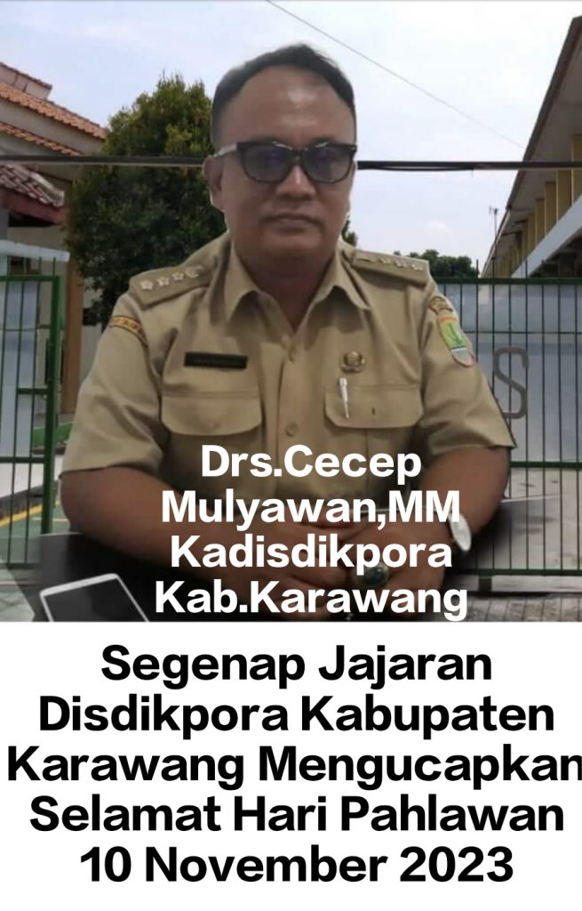 SEGENAP JAJARAN DISDIKPORA KAB.KARAWANG MENGUCAPKAN SELAMAT HARI PAHLAWAN 10 NOVEMBER 2023