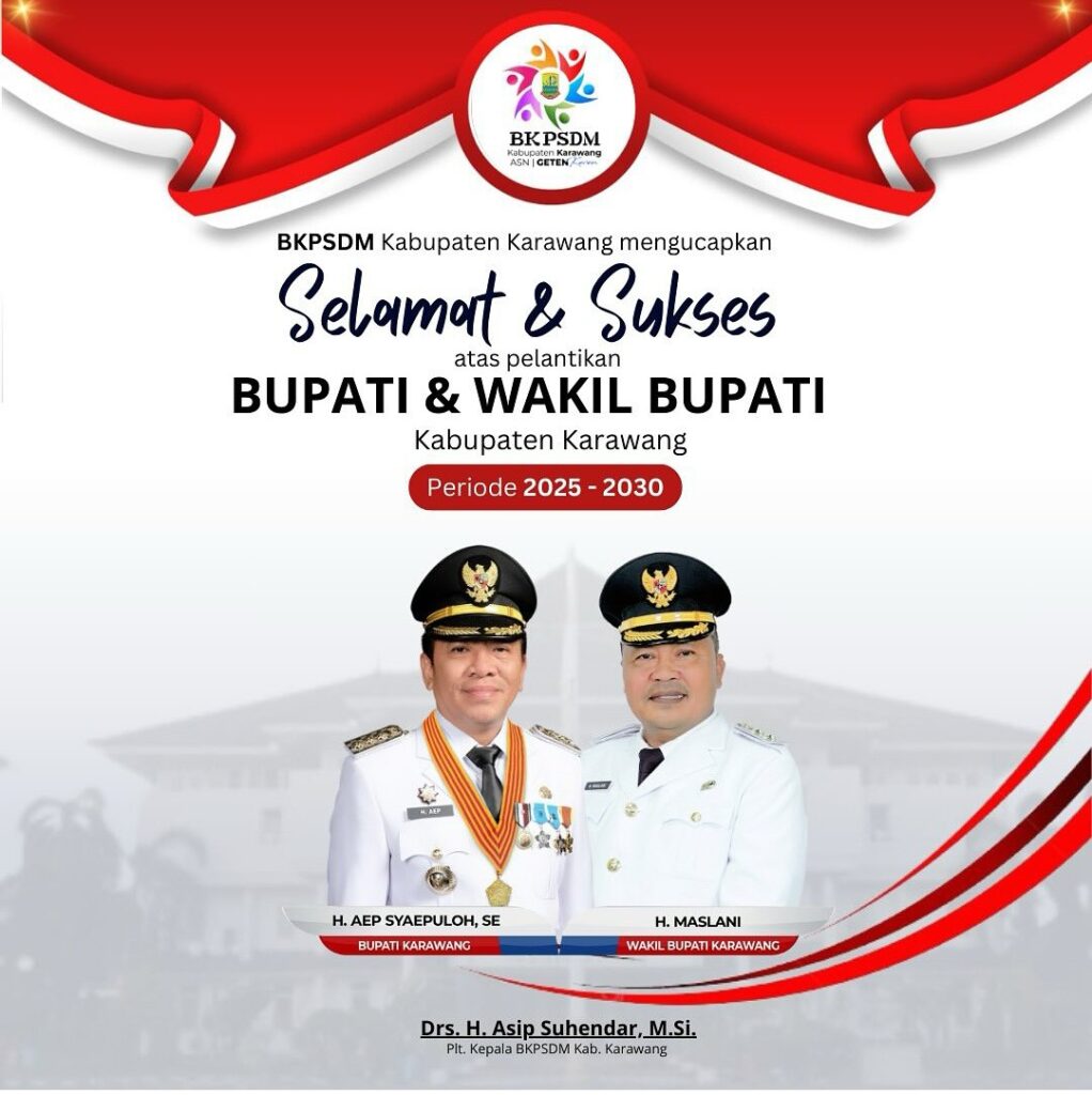 Plt BKPSDM Karawang  Beserta Jajaran Ucapkan Selamat atas Pelantikan Bupati dan Wakil Bupati Karawang