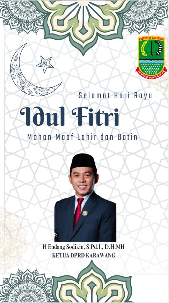 Ketua DPRD Karawang Beserta Jajaran Mengucapkan Selamat Hari Raya Idul Fitri 1446 H