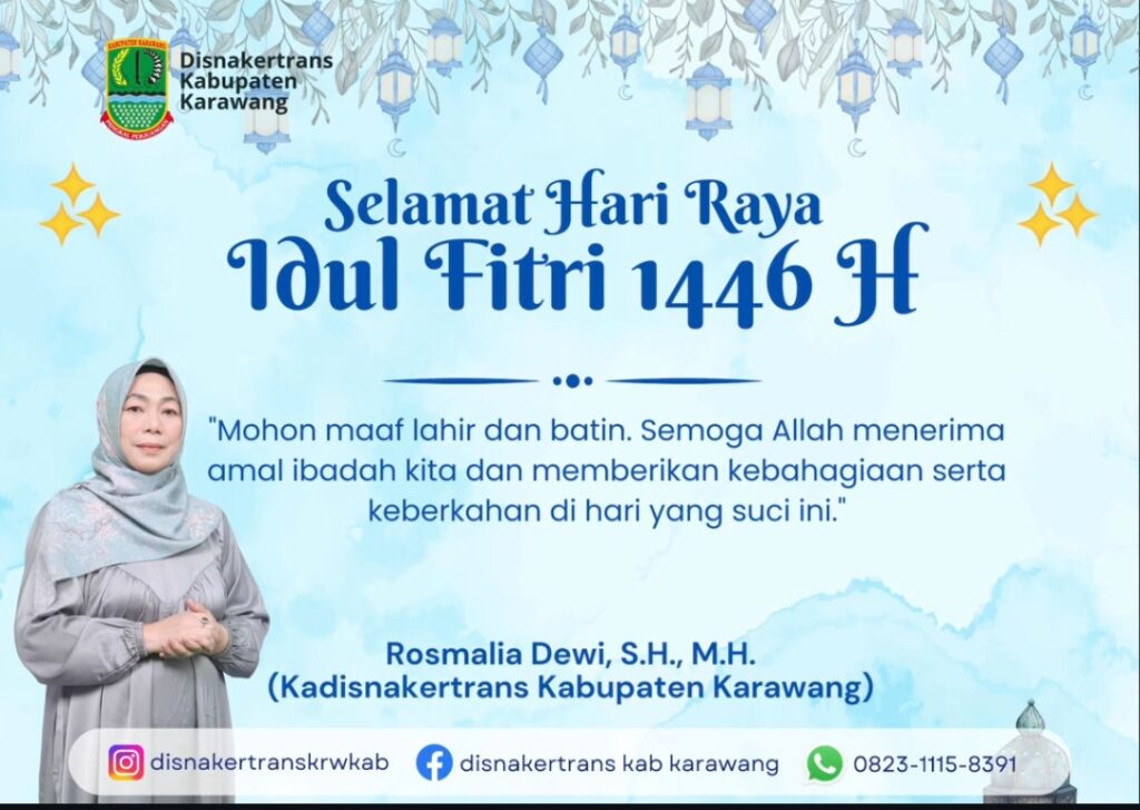 Dinas Tenaga Kerja dan Transmigrasi Kabupaten Karawang Mengucapkan Selamat Hari Raya Idul Fitri 1446 H