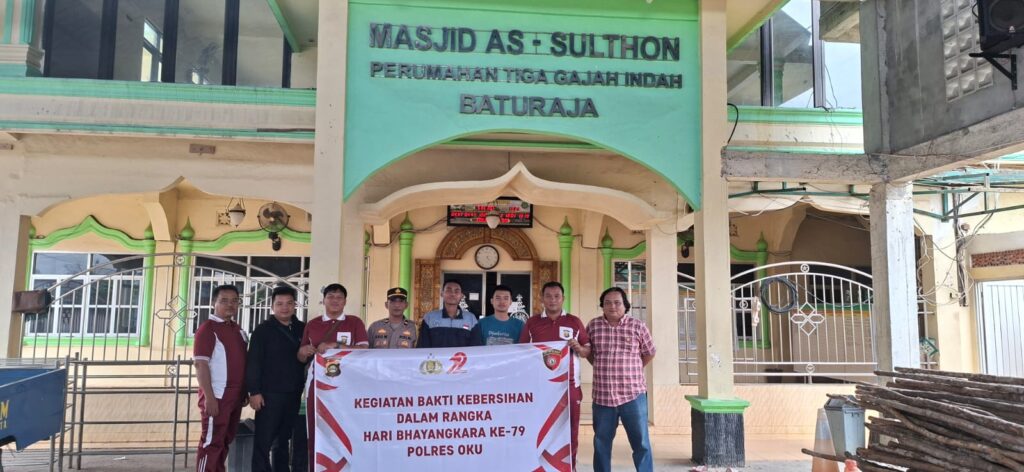 KEGIATAN BAKTI KEBERSIHAN TEMPAT IBADAH SECARA SERENTAK DIWILAYAH POLRES OKU