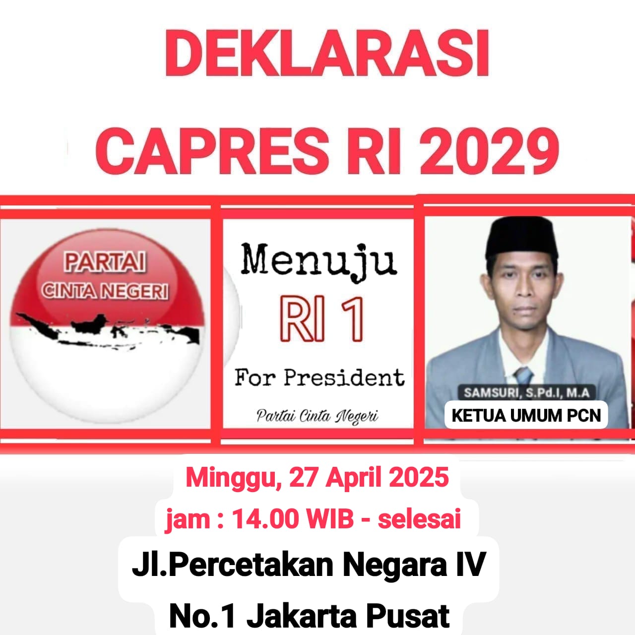 Samsuri, S.Pd.I, M.A adalah Pendiri dan Ketua Umum Partai Cinta Negeri , telah dideklarasikan sebagai Calon Presiden Republik Indonesia Periode 2029-2034 oleh DPP Partai Cinta Negeri.