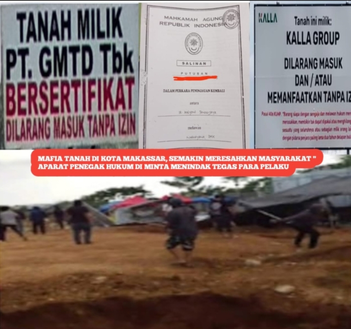 Mafia Tanah Di Kota MAKASSAR, Semakin Meresahkan Masyarakat ” Aparat penegak Hukum di Minta Menindak Tegas Para pelaku