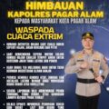 Himbauan Kapolres Pagaralam Terkait Cuaca Ekstrem Musim Hujan