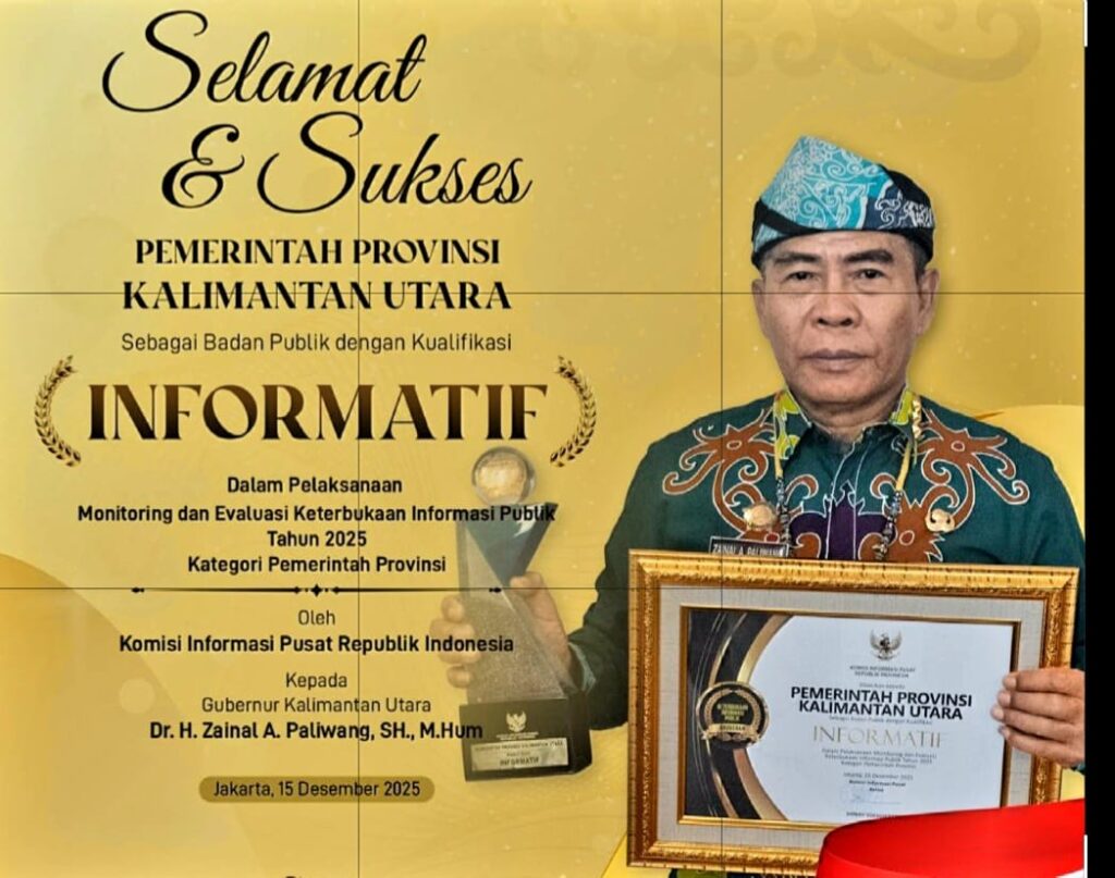 Terobosan Bersejarah: Pemerintah Provinsi Kalimantan Utara Sabet Anugerah Keterbukaan Informasi Publik 2025