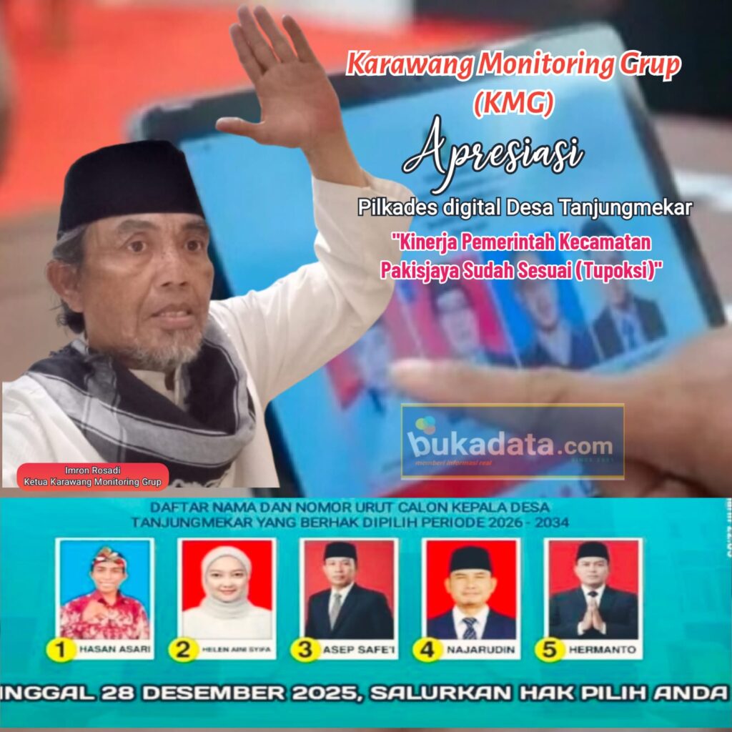 Ketua KMG ” Mengapresiasi Proses Pilkades Digital Desa Tanjungmekar “Kinerja Pemerintah Kecamatan Pakisjaya Sudah Sesuai (Tupoksi)”