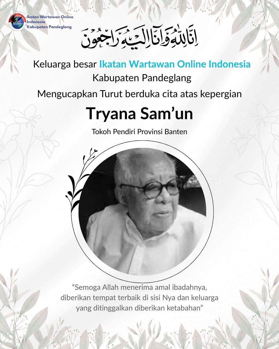 IWO Indonesia Kabupaten Pandeglang Sampaikan Bela Sungkawa atas Wafatnya H. Tryana Samun