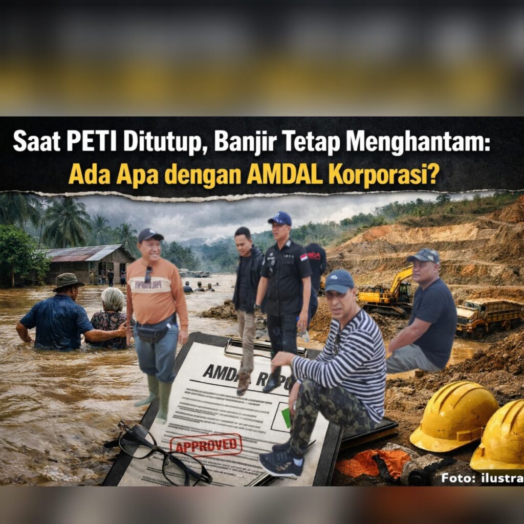 PETI Sudah Ditutup, Hulawa Masih Banjir! Ada Masalah pada AMDAL?