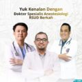 Mengenal Lebih Dekat Peran Dokter Spesialis Anestesiologi di RSUD Berkah
