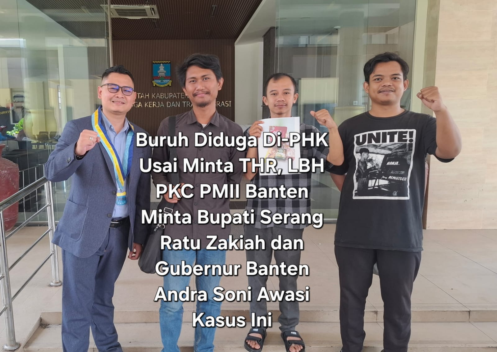 Minta THR Berujung PHK LBH PKC PMII Banten Dampingi Korban PHK Mediasi di Disnaker