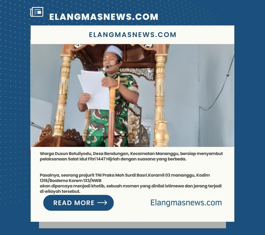 Tak Biasa di Hari Raya Idul Fitri 1447 H, Prajurit TNI Jadi Khotib di Botuliyodu