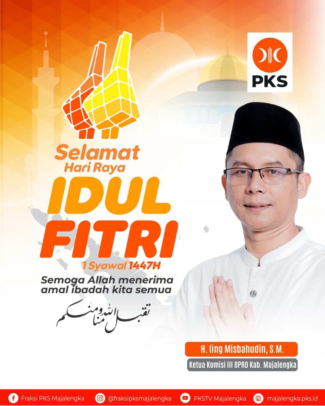 Fraksi PKS dan Komisi III DPRD Majalengka Sampaikan Ucapan Selamat Hari Raya Idul Fitri 1447 Hijriah