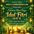 Segenap Jajaran Media Elangmasnews.com Mengucapkan Selamat Hari Raya Idul Fitri 1447 Hijriah