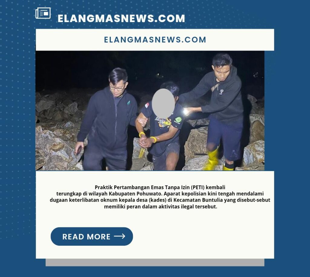 Kasus PETI Kembali Terungkap di Pohuwato, Polisi Dalami Peran Kades di Buntulia