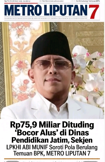 BPK Bongkar Potensi Kebocoran Rp75,9 M di Disdik Jatim, LPKHI: Bukan Human Error, Ini Pola