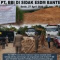 ESDM Banten Bersama Tim Gabungan Tanda Tangani Berita Acara Sidak Tambang Galian PT BBI Desa Curugbitung dan Desa Lebak Asih kecamatan Curugbitung