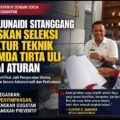 Sekda Junaedi Sitanggang Tegaskan Seleksi Direktur Teknik Perumda Tirta Uli Sesuai Aturan, KPKM RI Siap Gugat Jika Ditemukan Penyimpangan