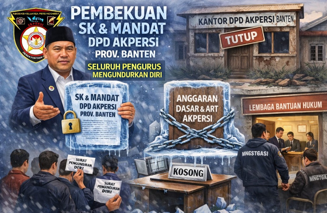 DPP AKPERSI Bekukan SK dan Mandat DPD Provinsi Banten, Tegaskan Penataan Organisasi dan Komitmen AD/ART