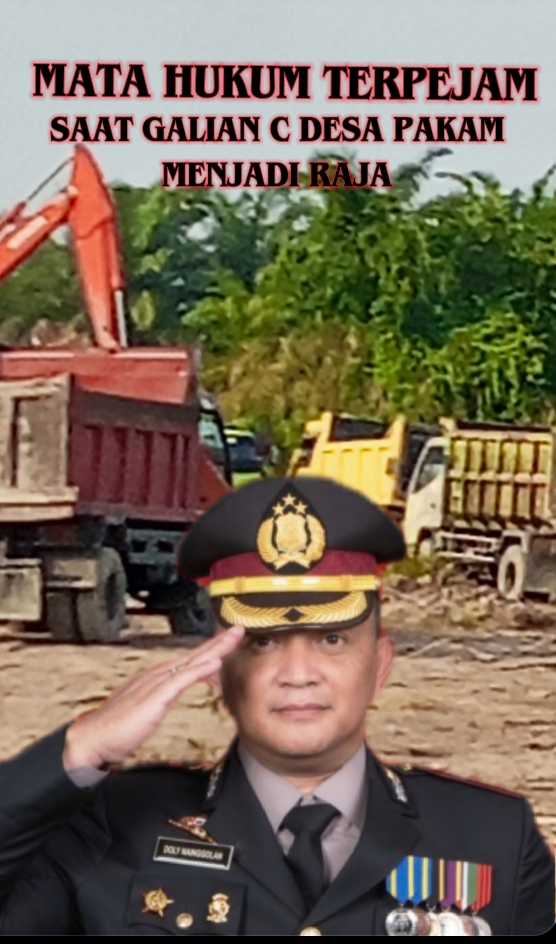 Ketika Mata Hukum Terpejam, Galian C Ilegal Menjadi Raja di Desa Pakam