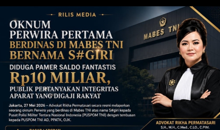 Oknum Perwira Pertama Berdinas di Mabes TNI Diduga Pamer Saldo Fantastis Rp10 Miliar, Publik Pertanyakan Integritas Aparat yang Digaji Rakyat