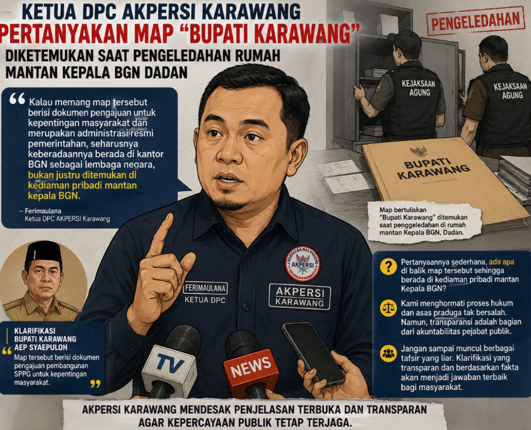 Ketua DPC AKPERSI Karawang Soroti Temuan Map “Bupati Karawang” di Rumah Mantan Kepala BGN, Desak Penjelasan Transparan