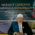 K.H. ZULFIKAR HAJAR ,Lc Mengajak Seluruh Lapisan Masyarakat Sumatera Utara Untuk Memperkuat Tali Persaudaraan Baik Suku dan Agama