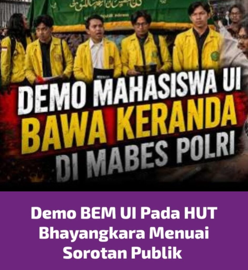 Demo BEM UI di Hari Hut Bhayangkara Menuai Sorotan Publik*