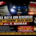 H.Maman Diduga Terlibat Penyaluran BBM Bersubsidi, Pemilik PT Harmony Solusi Energi Diminta Beri Klarifikasi