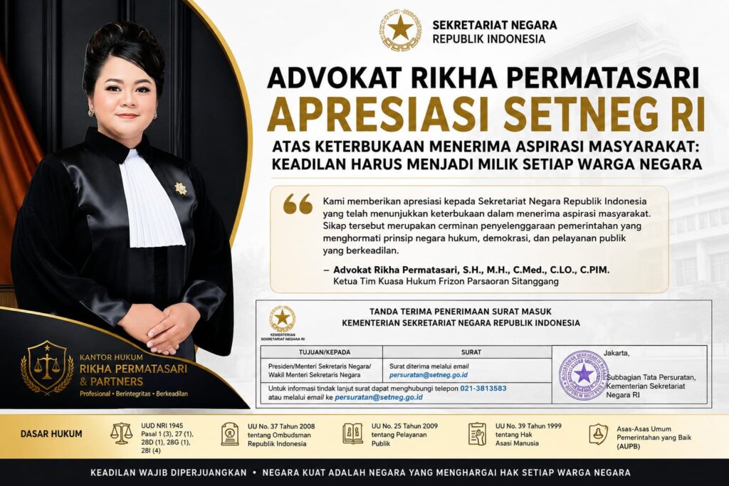ADVOKAT RIKHA PERMATASARI APRESIASI SETNEG RI ATAS KETERBUKAAN MENERIMA ASPIRASI MASYARAKAT: KEADILAN HARUS MENJADI MILIK SETIAP WARGA NEGARA