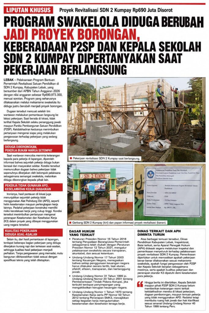 Program Swakelola Diduga Berubah Jadi Proyek Borongan, Keberadaan P2SP dan Kepala Sekolah SDN 2 Kumpay Dipertanyakan Saat Pekerjaan Berlangsung