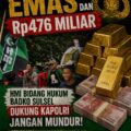 Sita 74 Kg Emas dan Rp476 Miliar, HMI Bidang Hukum Badko Sulsel Dukung Kapolri Jangan Mundur Usut Skandal korupsi & TPPU Jampidsus Febrie Ardiansyah