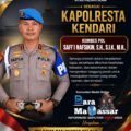 Selamat Mengemban Amanah, Kapolresta Kendari Kombes Pol Safi’i Nafsikin