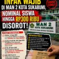 Diduga Ada “Infak Wajib” di MAN 2 Kota Sukabumi, Nominal hingga Rp300 Ribu per Siswa Dipertanyakan