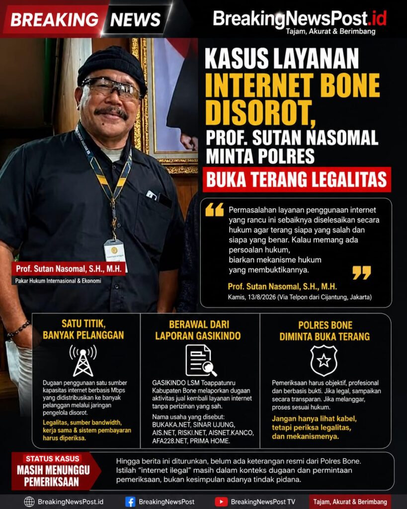 Kasus Layanan Internet Bone Disorot, DEWAN PAKAR DPP LSM ELANG MAS Prof. Sutan Nasomal Hukum Internasional, Ekonom, Minta Polres Bone Buka Terang Legalitas!!