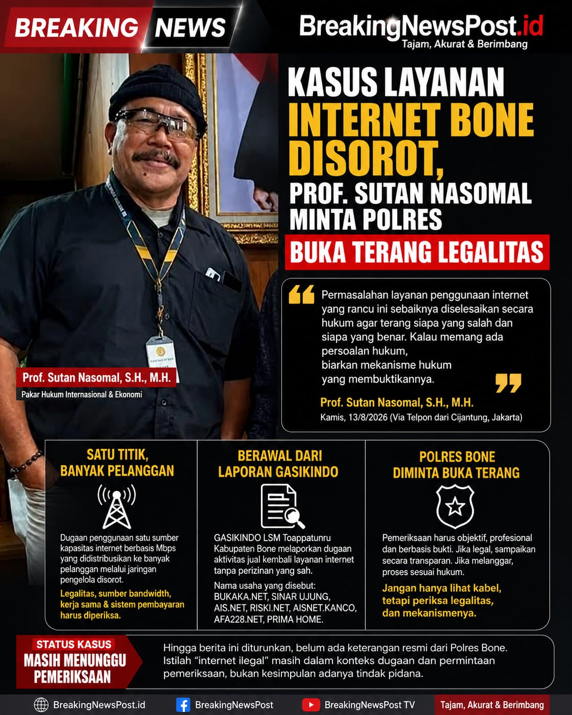 Kasus Layanan Internet Bone Disorot, DEWAN PAKAR DPP LSM ELANG MAS Prof. Sutan Nasomal Hukum Internasional, Ekonom, Minta Polres Bone Buka Terang Legalitas!!