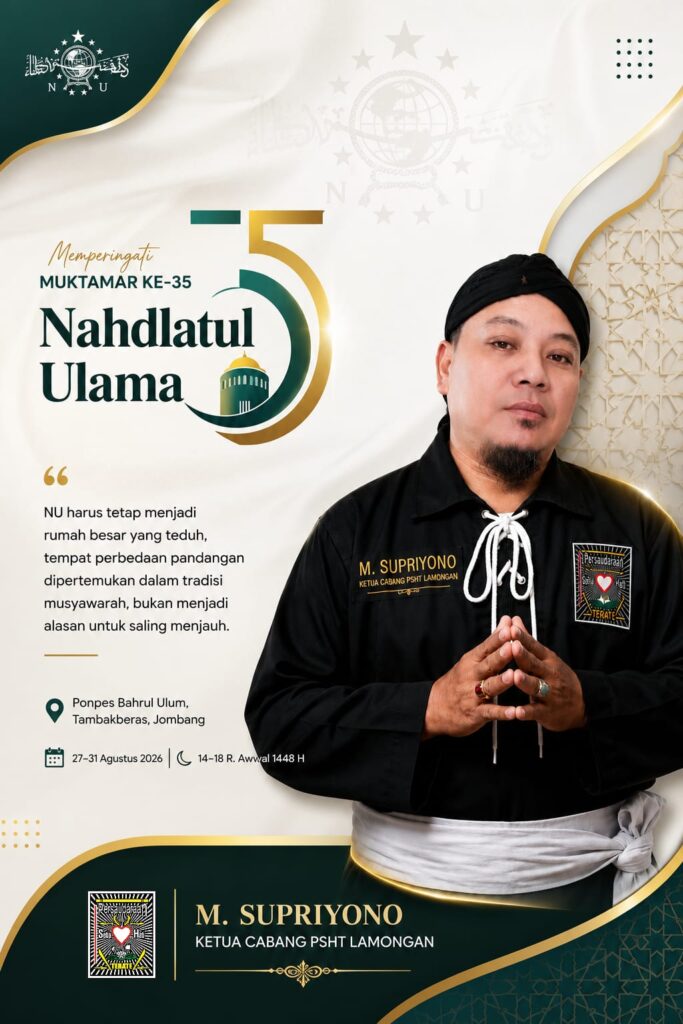 Ketua Cabang PSHT Lamongan M SUPRIYONO Mengucapkan Selamat dan Sukses Muktar Ke 35 Nahdlatul Ulama