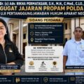 Ketua Dewan Penasehat Hukum DPP LSM ELANG MAS Dr. (c) Adv. Rikha Permatasari, S.H., M.H., Gugat Jajaran Bid Propam Polda NTT ke PN Kupang, Uji Pertanggungjawaban Hukum Aparat Negara