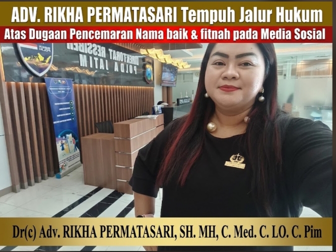 ADVOKAT RIKHA PERMATASARI TEMPUH JALUR HUKUM ATAS DUGAAN PENCEMARAN NAMA BAIK DI MEDIA SOSIAL: “KEBEBASAN BEREKSPRESI BUKAN KEBEBAS
