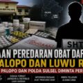 DUGAAN PEREDARAN OBAT DAFTAR G DI PALOPО DAN LUWU RAYA, POLRES PALOPO DAN POLDA SULSEL DIMINTA LAKUKAN PEMERIKSAAN TERHADAP SHT