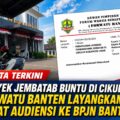 Soal Proyek Jembatan Buntu di Cikulur, Forwatu Banten Layangkan Surat Audiensi ke BPJN Banten.
