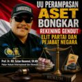 DEWAN PAKAR DPP LSM ELANG MAS Prof DR Sutan Nasomal : UU Perampasan Aset. Presiden RI Harus Berani Bongkar Kekayaan Tidak Wajar Elit Partai Dan Pejabat Negara
