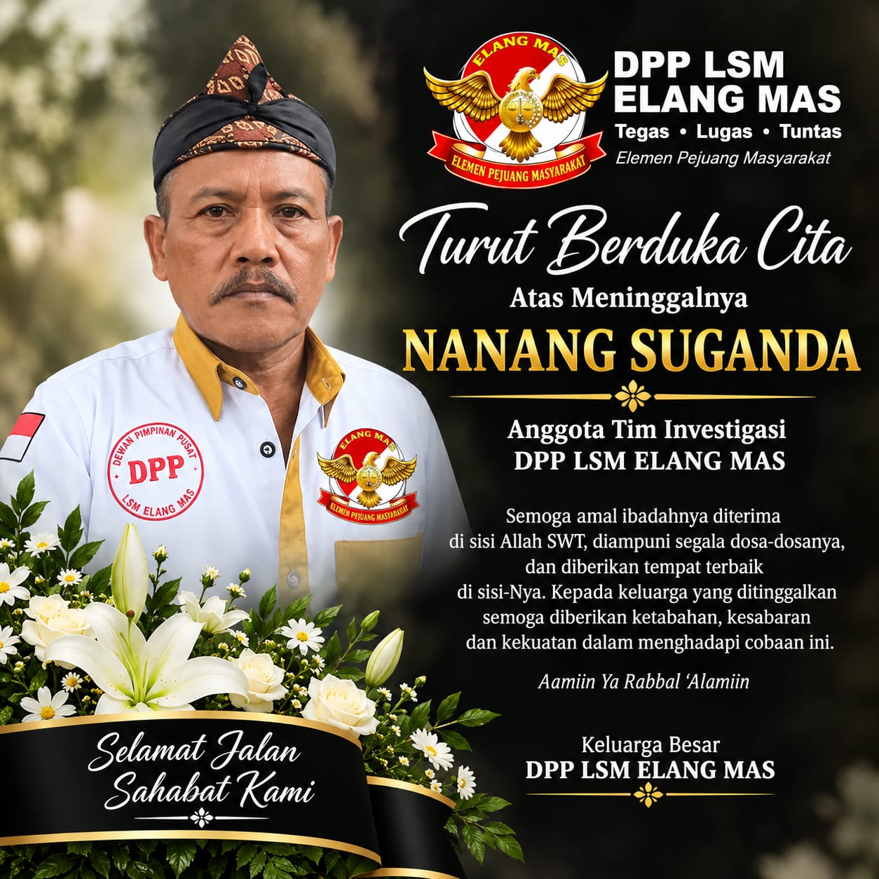LSM ELANG MAS BERDUKA: Anggota Investigasi Senior Nanang Suganda Tutup Usia
