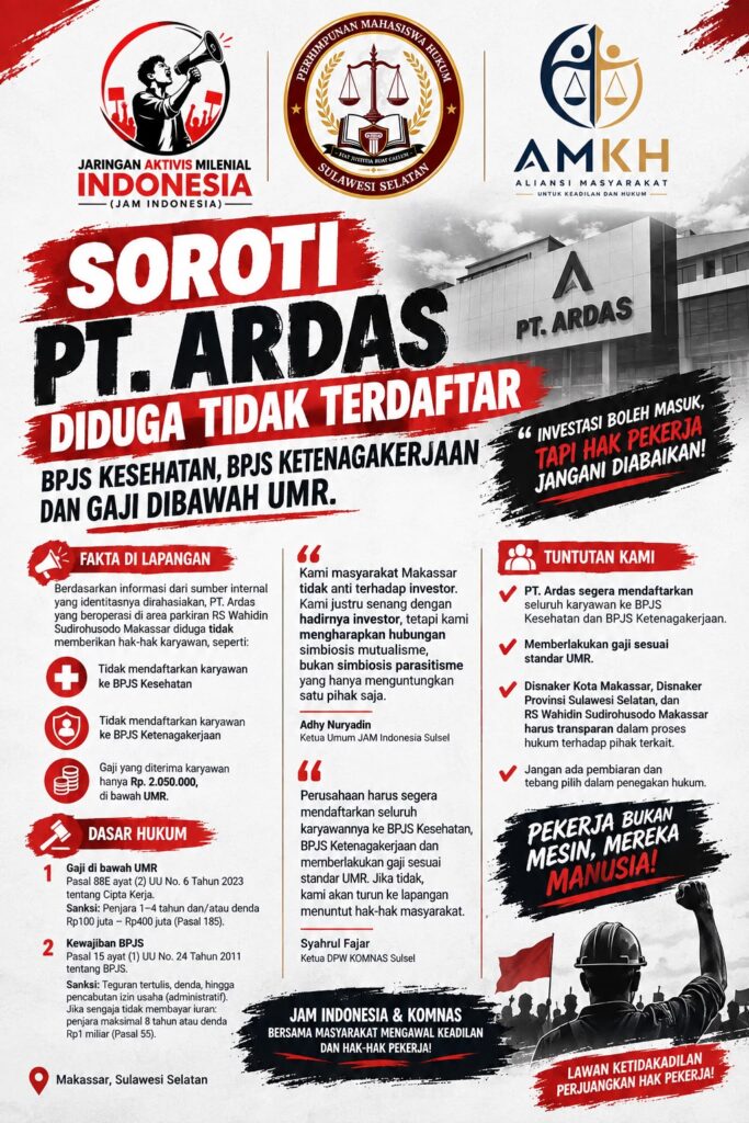 KOALISI MAHASISWA dan AKTIVIS SULAWESI SELATAN SOROTI PT ARDAS di RS WAHIDIN MAKASSAR  ‎Dugaan Pengabaian Hak Normatif Pekerja: BPJS Kesehatan, BPJS Ketenagakerjaan, dan Gaji di Bawah UMR