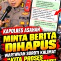 Kapolres Asahan Minta Berita Di-Take Down: “Silakan Di-Take Down atau Kita Proses Sesuai Prosedur”