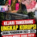 KEJARI TANGERANG UNGKAP KORUPSI DANA PENDIDIKAN 2023–2025 DENGAN MODUS SISWA FIKTIF