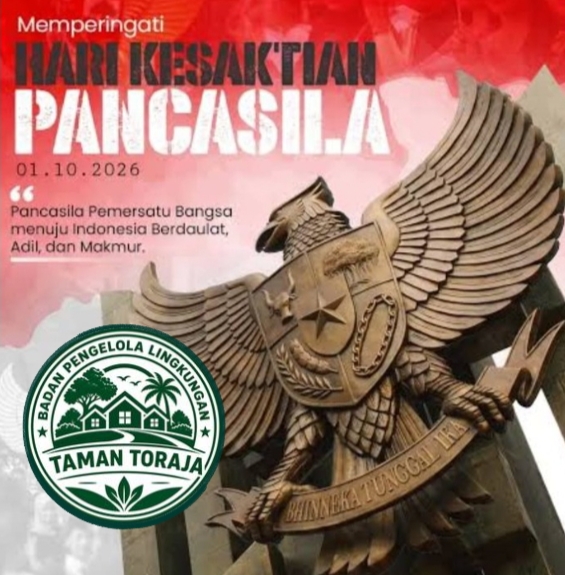 HARI KESAKTIAN PANCASILA, BADAN PENGELOLA LINGKUNGAN TAMAN TORAJA: PANCASILA PEMERSATU BANGSA