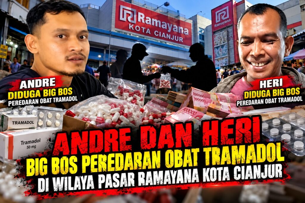 Obat Obatan Keras Jenis Tramadol Dijual Bebas Terang‑terangan di Kawasan Pasar Ramayana Cianjur, Dua Nama Disebut Sebagai Big Bos; Publik Pertanyakan Sikap Kepolisian Wilayah Cianjur